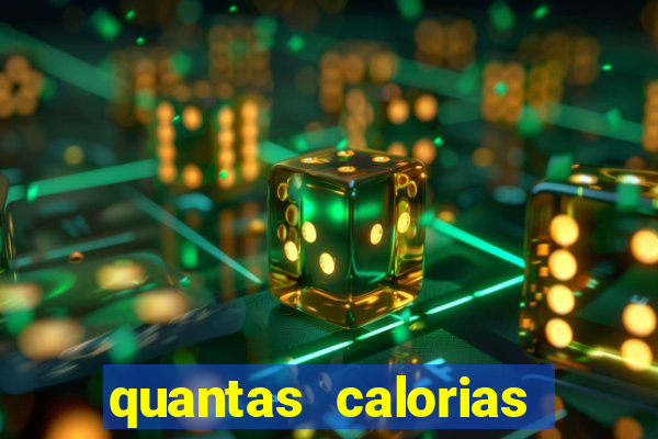 quantas calorias tem um xeque mate